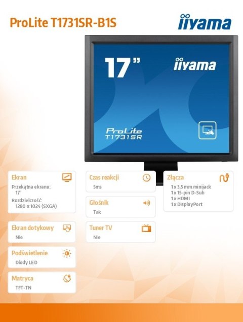 Monitor 17 cali 1731SR-B1S TN,RESISTIVE,HDMI,DP,VGA,IP54,2x1W Monitor 17 cali 1731SR-B1S TN,RESISTIVE,HDMI,DP,VGA,IP54,2x1W