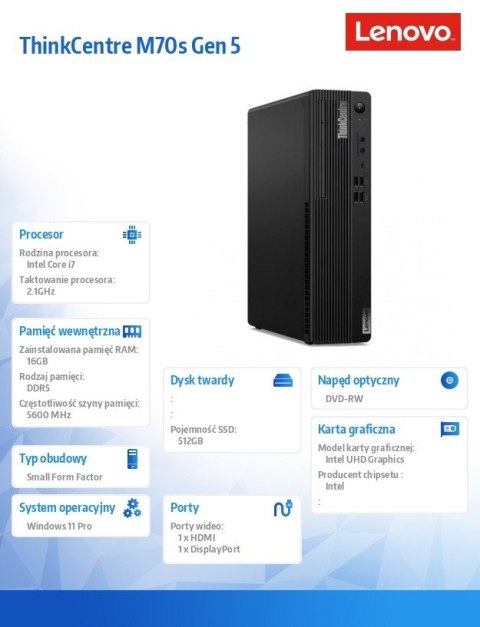 Komputer ThinkCentre M70s G5 SFF 12U8000APB W11Pro i7-14700/16GB/512GB/INT/DVD/vPro/3YRS OS Komputer ThinkCentre M70s G5 SFF 12U8000APB W11Pro i7-14700/16GB/512GB/INT/DVD/vPro/3YRS OS