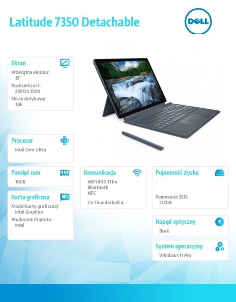 Notebook Latitude 7350 Det Win11Pro Ultra 5 134U/16GB/512GB SSD Gen4/13' 3K Touch/Int/FgrPr&SmtCd/FHD/IR Cam/Mic/WLAN+BT/Detach Notebook Latitude 7350 Det Win11Pro Ultra 5 134U/16GB/512GB SSD Gen4/13' 3K Touch/Int/FgrPr&SmtCd/FHD/IR Cam/Mic/WLAN+BT/Detach