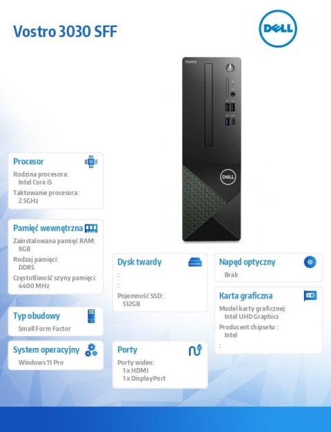 Komputer Vostro 3030 SFF Win11Pro i5-12400/8GB/512GB SSD/Intel UHD 730/WLAN + BT/Kb/Mouse/3YPS Komputer Vostro 3030 SFF Win11Pro i5-12400/8GB/512GB SSD/Intel UHD 730/WLAN + BT/Kb/Mouse/3YPS