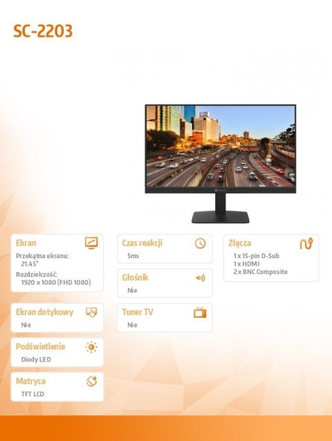 Monitor 22 cale SC-2203 24/7 LED VA FHD HDMI VGA BNC Monitor 22 cale SC-2203 24/7 LED VA FHD HDMI VGA BNC