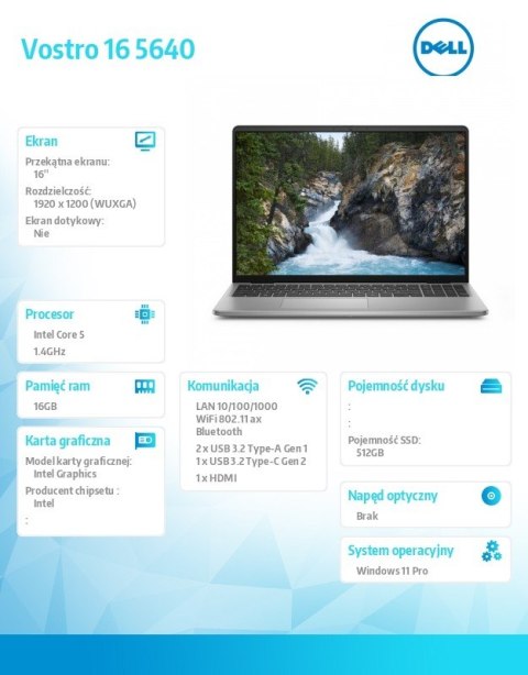 Laptop Vostro 16 (5640) Win11Pro 5-120U/16GB/512GB SSD/16.0 FHD+/Intel Graphics/FgrPr/WLAN+BT/Backlit Kb/4 Cell/3YPS Laptop Vostro 16 (5640) Win11Pro 5-120U/16GB/512GB SSD/16.0 FHD+/Intel Graphics/FgrPr/WLAN+BT/Backlit Kb/4 Cell/3YPS