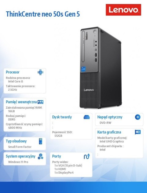 Komputer ThinkCentre Neo 50s G5 SFF 12XD000RPB W11Pro i5-13400/16GB/512GB/INT/DVD/3YRS OS Komputer ThinkCentre Neo 50s G5 SFF 12XD000RPB W11Pro i5-13400/16GB/512GB/INT/DVD/3YRS OS