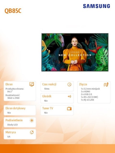 Monitor profesjonalny QB85C 85 cali Błyszczący 16h/7 350(cd/m2) 3840x2160 (UHD) S10 Player (Tizen 7, VXT Ready) Wi-Fi/BT 3 lata Monitor profesjonalny QB85C 85 cali Błyszczący 16h/7 350(cd/m2) 3840x2160 (UHD) S10 Player (Tizen 7, VXT Ready) Wi-Fi/BT 3 lata