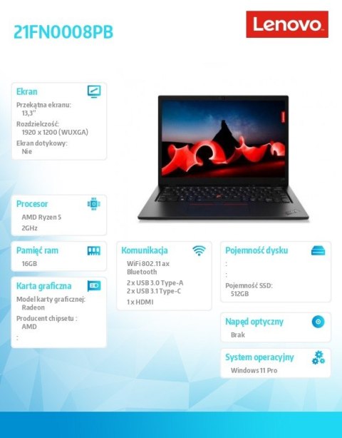 Laptop ThinkPad L13 Clam G4 21FN0008PB W11Pro 7530U/16GB/512GB/INT/13.3 WUXGA/Thunder Black/1YR Premier Support + 3YRS OS Laptop ThinkPad L13 Clam G4 21FN0008PB W11Pro 7530U/16GB/512GB/INT/13.3 WUXGA/Thunder Black/1YR Premier Support + 3YRS OS