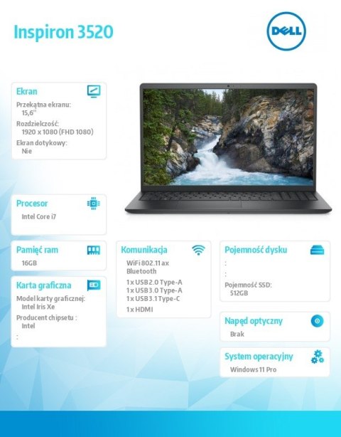Laptop Inspiron 3520 Win11Pro i7-1255U/512GB/16GB/INTEL IRIS XE/15.6 FHD/BLACK/2Y NBD Laptop Inspiron 3520 Win11Pro i7-1255U/512GB/16GB/INTEL IRIS XE/15.6 FHD/BLACK/2Y NBD