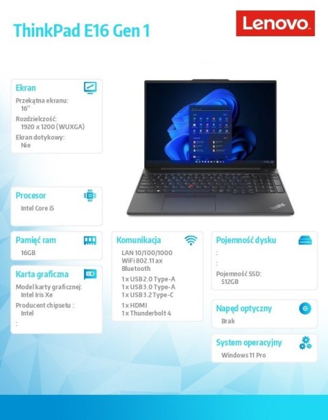 Notebook ThinkPad E16 G1 21JN005YPB W11Pro i5-1335U/16GB/512GB/INT/16.0 WUXGA/Graphite Black/3YRS OS + 1YR Premier Support Notebook ThinkPad E16 G1 21JN005YPB W11Pro i5-1335U/16GB/512GB/INT/16.0 WUXGA/Graphite Black/3YRS OS + 1YR Premier Support