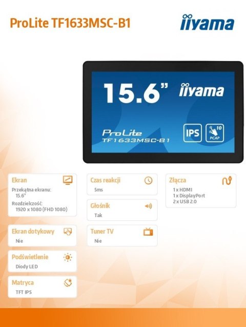 Monitor 15.6 cala ProLite TF1633MSC-B1 IPS,poj.10pkt.450cd,IP54 Monitor 15.6 cala ProLite TF1633MSC-B1 IPS,poj.10pkt.450cd,IP54