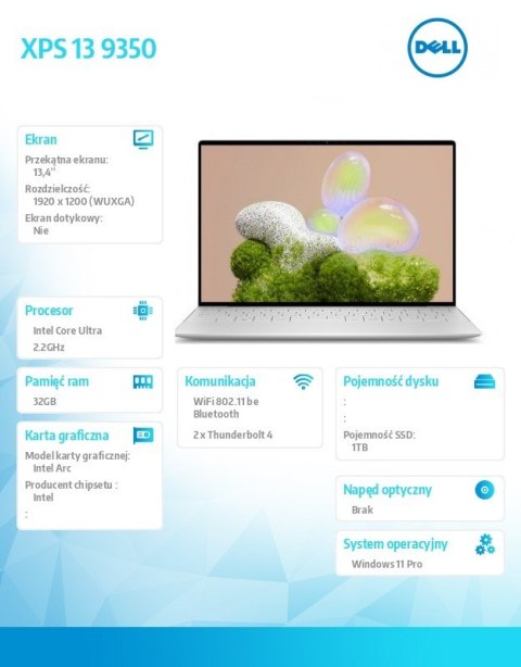 Laptop XPS 13 9350 Win11Pro Ultra 7 258V/32GB/1TB/13.4 FHD+ AntiGlare/Arc/FgrPr/FHD/IR Cam/Mic/WLAN + BT/Backlit Kb/3 Cell/3Y Pr Laptop XPS 13 9350 Win11Pro Ultra 7 258V/32GB/1TB/13.4 FHD+ AntiGlare/Arc/FgrPr/FHD/IR Cam/Mic/WLAN + BT/Backlit Kb/3 Cell/3Y Pr