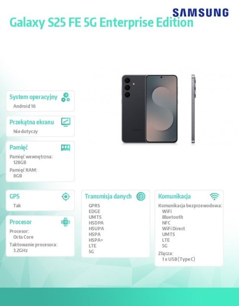 Smartfon Galaxy S25 FE 5G 8/128GB Enterprise Edition czarny Smartfon Galaxy S25 FE 5G 8/128GB Enterprise Edition czarny
