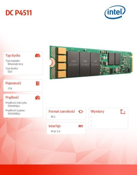 Dysk SSD DC P4511 1.0TB, M.2 110mm PCIe 3.1 x4, 3D2, TLC SSDPELKX010T801 Dysk SSD DC P4511 1.0TB, M.2 110mm PCIe 3.1 x4, 3D2, TLC SSDPELKX010T801